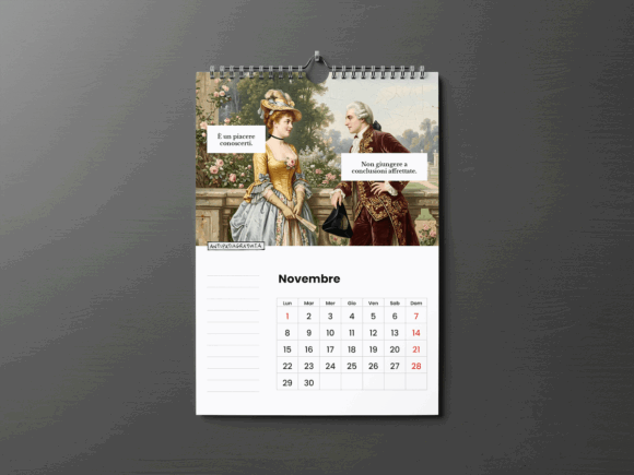 Pagina di novembre del calendario da parete Antipatiagratuita. In alto un dipinto settecentesco di una dama e un gentiluomo in un giardino, con i fumetti “È un piacere conoscerti.” e “Non giungere a conclusioni affrettate.” In basso la griglia del mese con le domeniche e il 1° novembre in rosso, e uno spazio a righe per gli appunti.